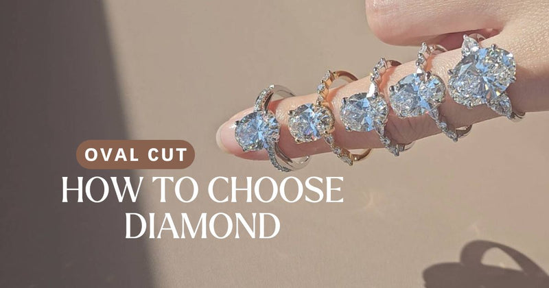 Oval Cut Diamond Guide | How to Choose a Bigger, Elegant Look